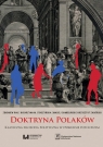 Doktryna Polaków Klasyczna filozofia polityczna w dyskursie potocznym Zbigniew Rau, Katarzyna M. Staszyńska, Maciej Chmieliński, Krzysztof Zagórski