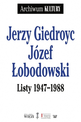 Listy 1947-1988 - Giedroyc Jerzy, Łobodowski Józef