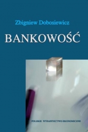 Bankowość - Dobosiewicz Zbigniew
