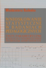  Wnioskowanie statystyczne w badaniach pedagogicznychTesty parametryczne.