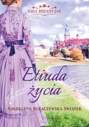 Etiuda życia. Saga Różany Jar. Tom 3 - Magdalena Buraczewska-Świątek