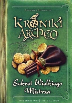 Kroniki Archeo Sekret Wielkiego Mistrza (Uszkodzona okładka) - Agnieszka Stelmaszyk