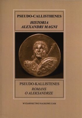 Romans o Aleksandrze - Pseudo-Kallistenes<br />