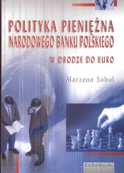 Polityka pieniężna Narodowego Banku Polskiego - Sobol Marzena
