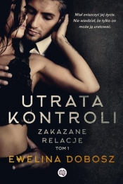 Utrata kontroli. Zakazane relacje - Ewelina Dobosz