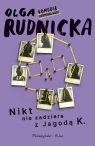 Nikt nie zadziera z Jagodą K. Olga Rudnicka