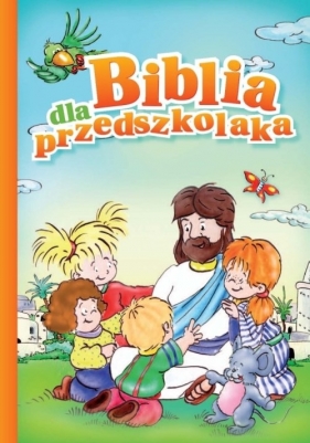 Biblia dla przedszkolaka - Kustra Monika