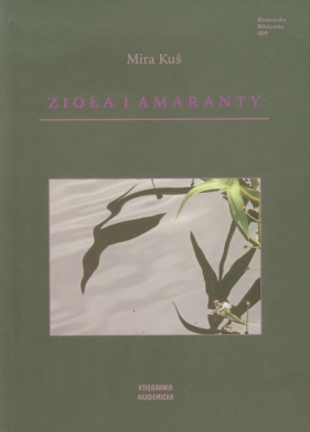 Zioła i amaranty Wybór wieszy - Kuś Mira