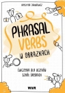  Język angielski. Phrasal verbs w obrazkach Ćw.