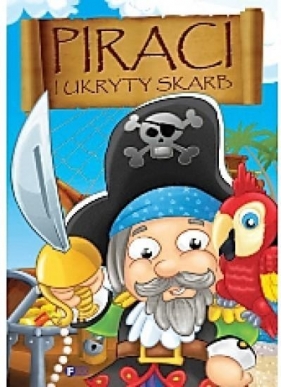 Piraci i ukryty skarb - Jędraszek Izabela