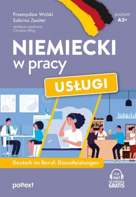 Niemiecki w pracy: Usługi. - Przemysław Wolski, Sabrina Zeaiter
