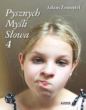 Pysznych myśli słowa 4 - Adam Żemojtel