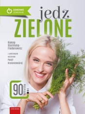 Jedz zielone - Stolińska-Fiedorowicz Hanna, Kraśniewska Paula