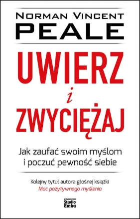 Uwierz i zwyciężaj - Norman Vincent Peale