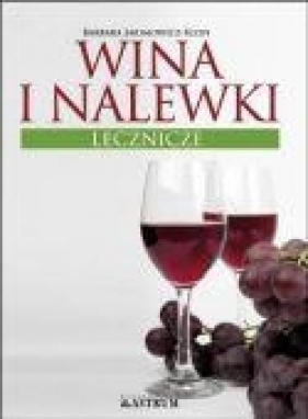 Wina i nalewki lecznicze - Jakimowicz - Klein Barbara