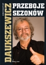 Przeboje sezonów Daukszewicz Krzysztof