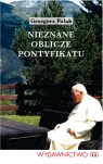 Nieznane oblicze pontyfikatu Okruchy z papieskiego stołu Polak Grzegorz