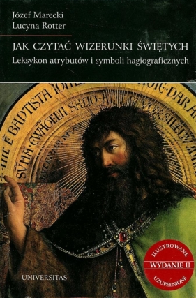 Jak czytać wizerunki świętych - Józef Marecki, Lucyna Rotter