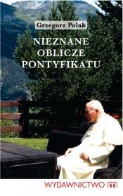 Nieznane oblicze pontyfikatu - Polak Grzegorz
