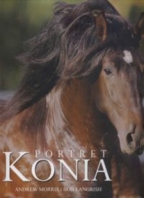 Portret konia - Morris Andrew, Langrish Bob