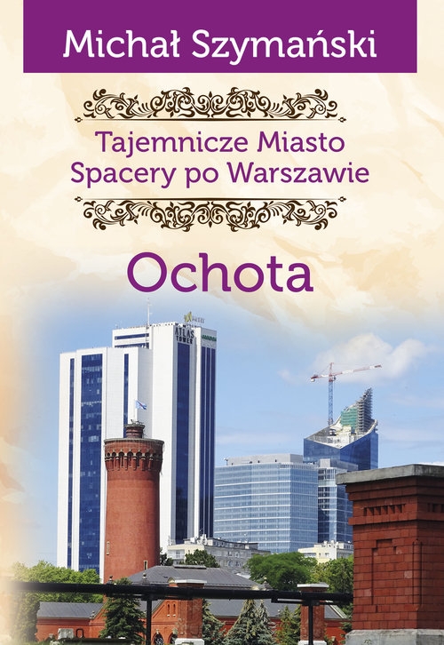 Tajemnicze miasto. Spacery po Warszawie