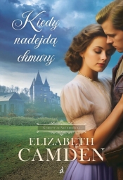 Kobiety ze Śródmieścia T.3 Kiedy nadejdą chmury - Elizabeth Camden