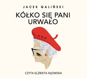 Kółko się pani urwało (Audiobook) - Jacek Galiński