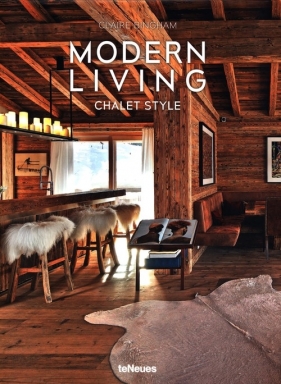 Modern Living Chalet Style - Bingham Claire