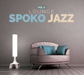 Spoko Jazz Lounge vol 6 - Różni Wykonawcy