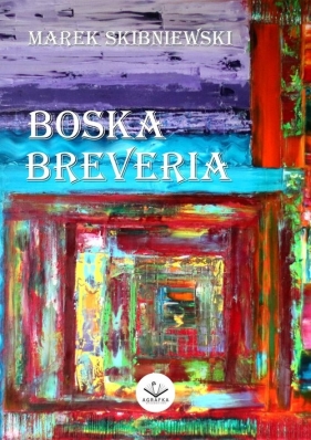 Boska Breveria - Skibniewski Marek 