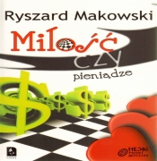 Miłość czy pieniądze - Ryszard Makowski