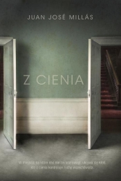 Z cienia - Juan José Millás