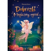 Dobróżki Magiczny ogród - Dorota Sowa, Lidia Rózio