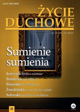 Życie Duchowe 103/2020 (Lato) Sumienie sumienia - Siepsiak Jacek