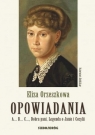 Opowiadania - Orzeszkowa. A...B...C..., Dobra pani, Legenda o Janie i Eliza Orzeszkowa