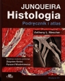 Histologia. Junqueira. Podręcznik i atlas Mescher Anthony L.