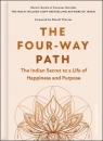 The Four-Way Path. The Indian Secret to a Life of Happiness and Purpose Hector Garcia, Francesc Miralles