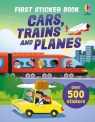 First Sticker Book Cars, Trains and Planes Sam Taplin, Simon Tudhope, Sam Smith