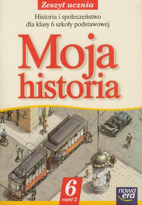 Moja historia 6 Zeszyt ucznia Część 2