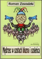 Mędrzec w szatach błazna i szaleńca