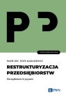 Restrukturyzacja przedsiębiorstw. Zarządzanie kryzysem Paweł Dec, Piotr Masiukiewicz