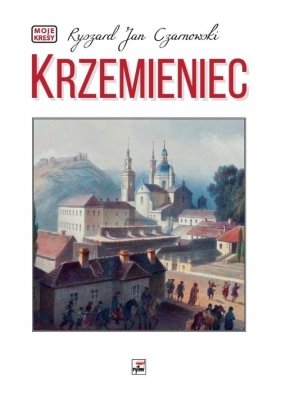 Krzemieniec - Ryszard Jan Czarnowski