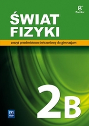 Świat Fizyki. Zeszyt ćwiczeń. Gimnazjum. Część 2B - Maria Rozenbajgier, Ryszard Rozenbajgier, Małgorzata Godlewska