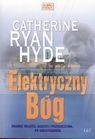 Elektryczny Bóg  Hyde Catherinen Ryan