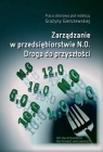 Zarządzanie w przedsiębiorstwie N.0. Droga do przyszłości Opracowanie zbiorowe