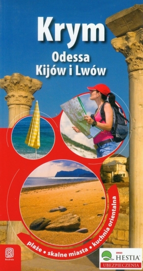 Krym, Odessa, Kijów i Lwów Plaże, skalne miasta, kuchnia orientalna - Grossman Artur