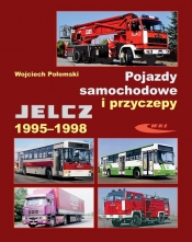 Pojazdy samochodowe i przyczepy. Jelcz 1995-1998 - Połomski Wojciech
