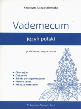 Vademecum język polski Podstawa programowa - Katarzyna Anna Fiałkowska