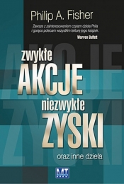 Zwykłe akcje, niezwykłe zyski oraz inne dzieła - Philip Fisher A.
