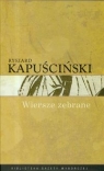 Wiersze zebrane Ryszard Kapuściński